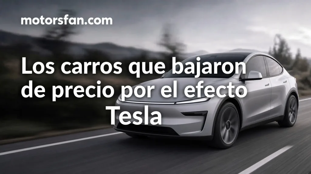 Los 32 carros que bajaron de precio por el efecto Tesla en Colombia (2026)