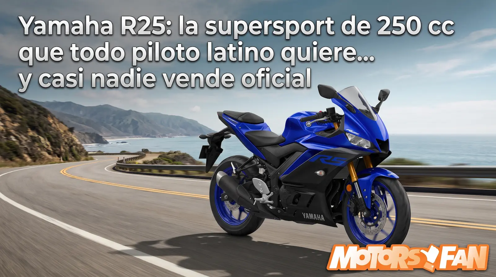 Yamaha R25: la supersport de 250 cc que todo piloto latino quiere… y casi nadie vende oficial